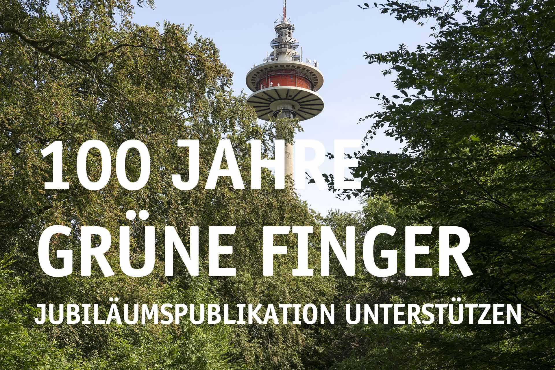 100 Jahre Gr&uuml;ne Finger &ndash; Publikation unterst&uuml;tzen