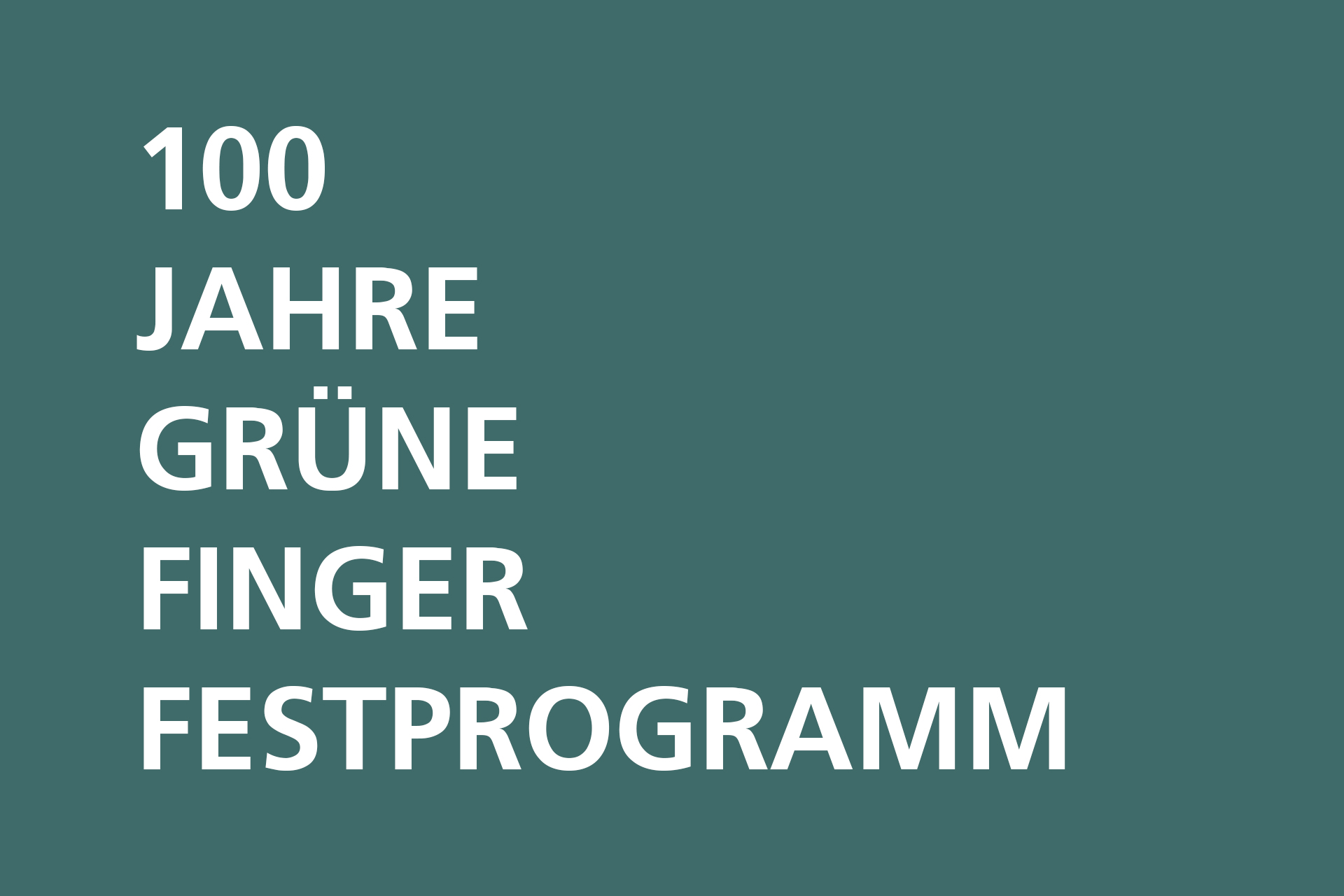 100 Jahre Gr&uuml;ne Finger
